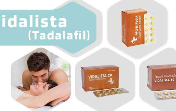 Your Love Life Will Be Enhanced With Vidalista Tablets