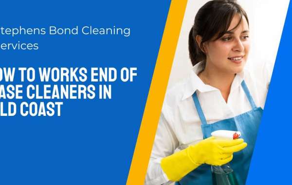How To Works End Of Lease Cleaners In Gold Coast