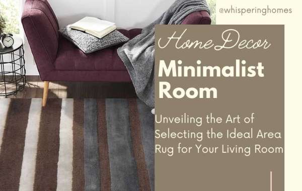Unveiling the Art of Selecting the Ideal Area Rug for Your Living Room