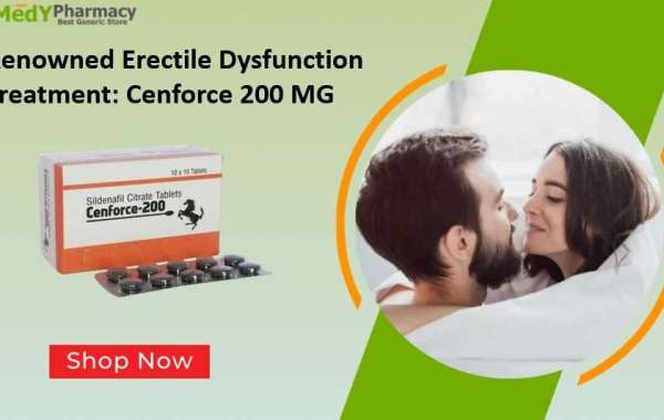 Renowned Erectile Dysfunction Treatment: Cenforce 200 MG